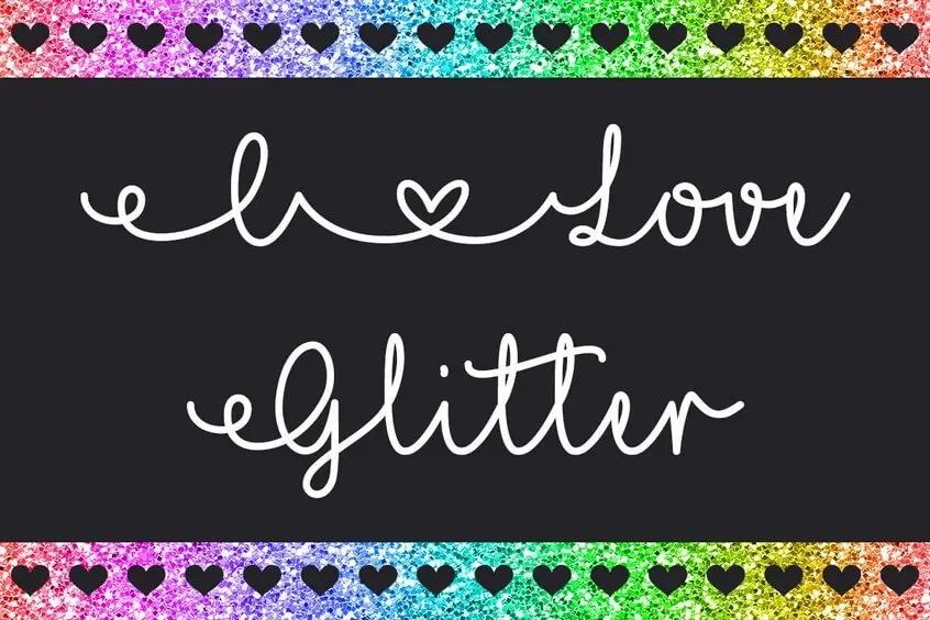 I Love Glitter Font